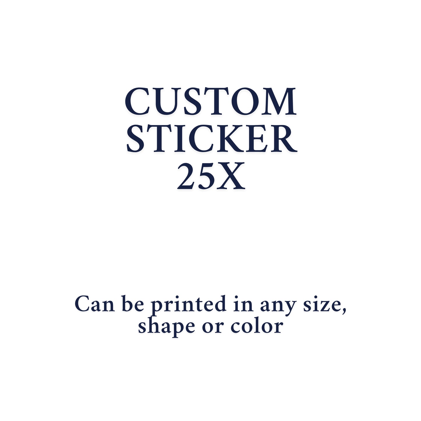 Custom Vinyl sticker 25x