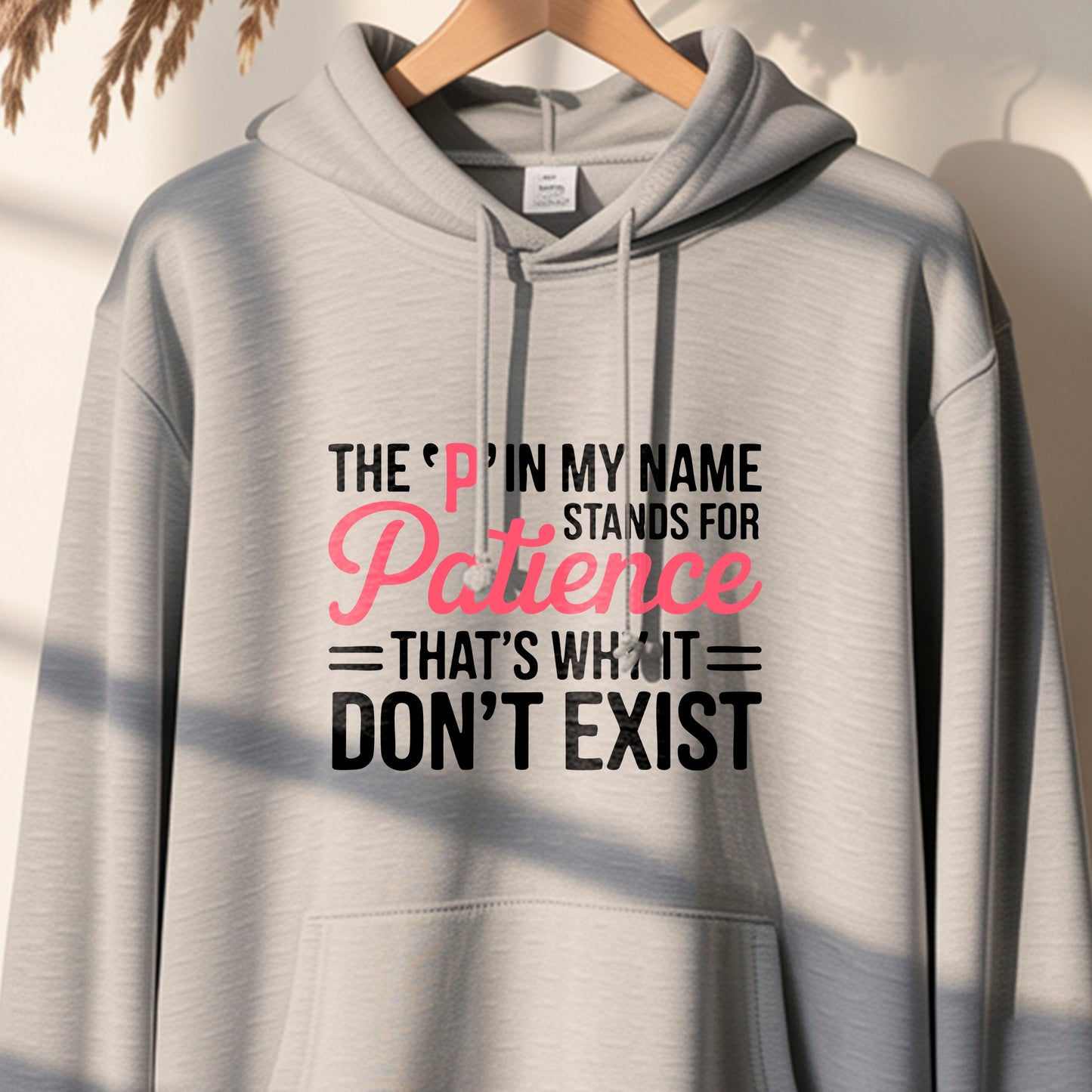 The 'P' Stands for Patience" Funny Quote T-Shirt Design | PNG