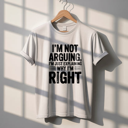 I'm Not Arguing" Funny Quote T-Shirt Design | PNG