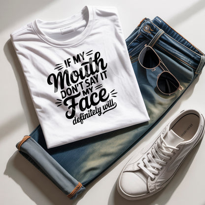 If My Mouth Don't Say It" Funny Sweatshirt Design | PNG