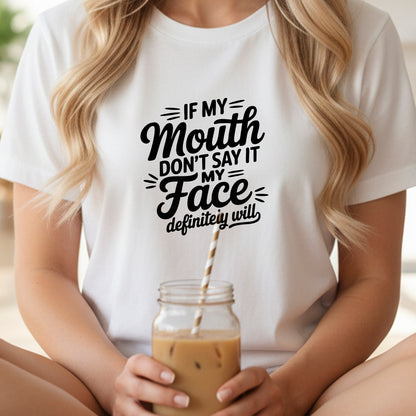 If My Mouth Don't Say It" Funny Sweatshirt Design | PNG