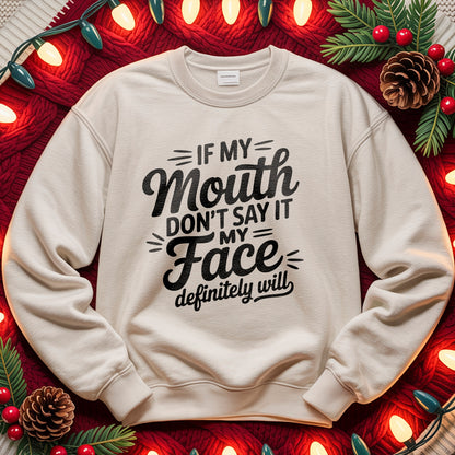 If My Mouth Don't Say It" Funny Sweatshirt Design | PNG