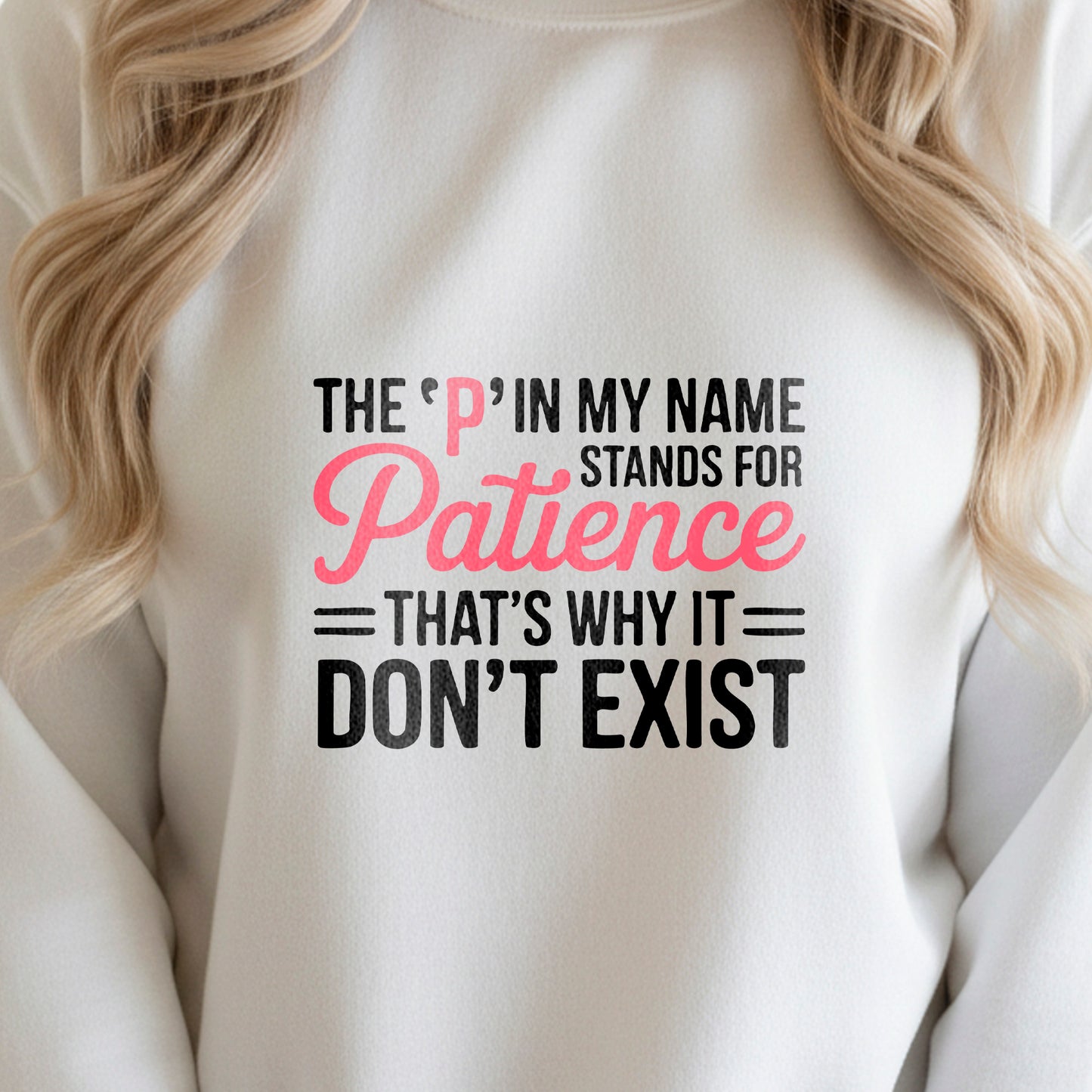 The 'P' Stands for Patience" Funny Quote T-Shirt Design | PNG