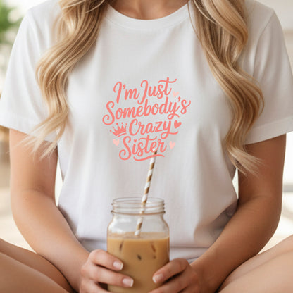 Crazy Sister" Sweatshirt Design | Fun Sibling Quote | PNG