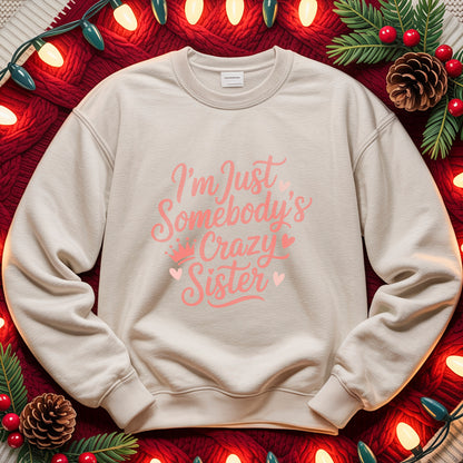 Crazy Sister" Sweatshirt Design | Fun Sibling Quote | PNG