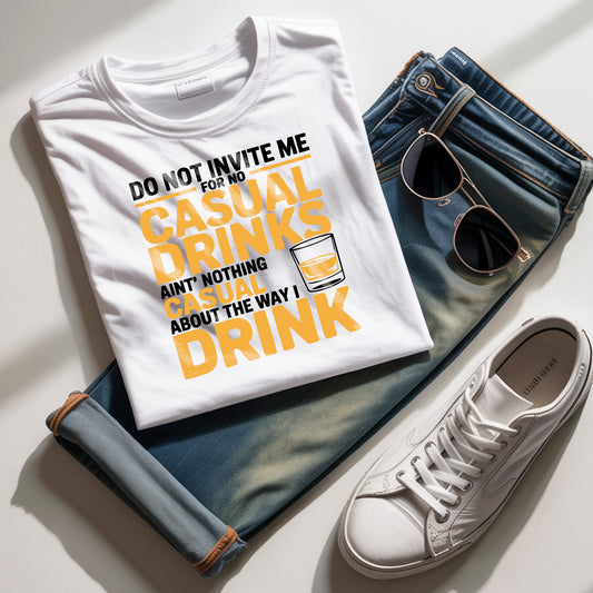 No Casual Drinks" Funny Quote T-Shirt Design | PNG