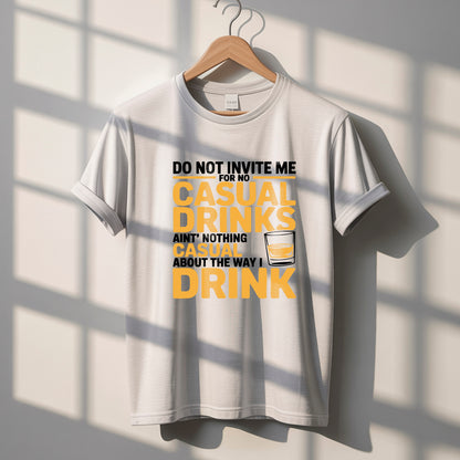 No Casual Drinks" Funny Quote T-Shirt Design | PNG